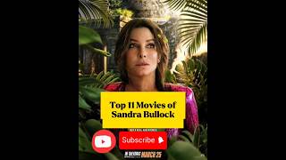 Top11 Movies of Sandra Bullock to watch now #movie #film #hollywoodaction #sandrabullock #english