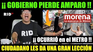 CIUDADANO GANA AMPARO al Gobierno MORENISTA para que HAGAN MEJORAS al Metro de la CDMX