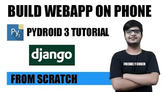 How to Build A Web App From Scratch ? | Pydroid Tutorial | Python Tutorial | Part 1 | Friendly Coder