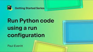 Run Python code using a run configuration in PyCharm | Getting started