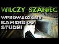 SPRAWDZAMY KAMERĄ STUDNIE HITLERA-WILCZY SZANIEC