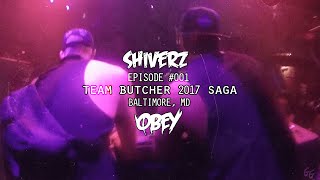 SHIVERZ b2b OBEY LIVE @ BALTIMORE, MD [TEAM BUTCHER SAGA 2017]