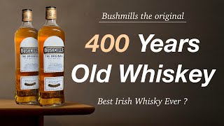 Oldest Whisky in the World, Bushmills the Best Irish Whisky Review, Game of Alcohols