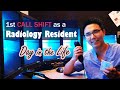 My 1st Call Shift as a Doctor in Residency | Day in the Life of a Radiology Resident