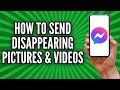 How To Send Disappearing Photo & Video On Facebook Messenger (Quick & Easy)