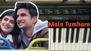 Main Tumhara Piano tutorial|Main tumhara on piano|Main tumhara dil bechara on piano|Easy tutorial