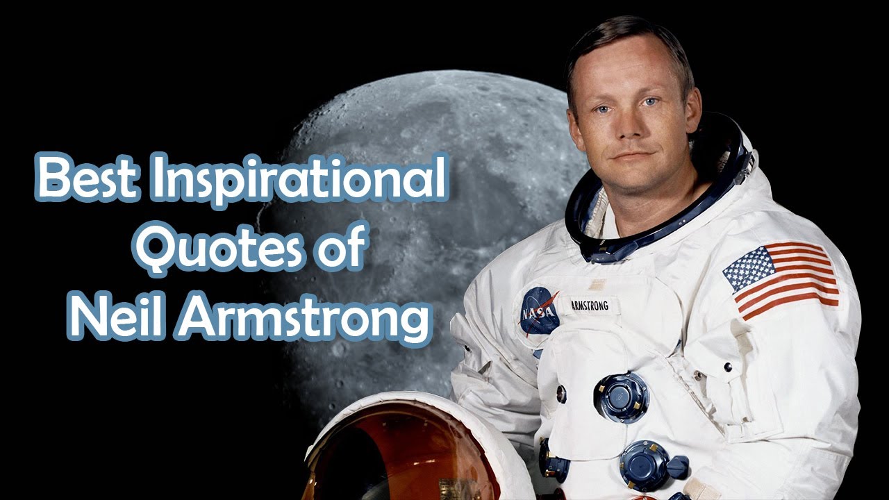 Best Inspirational Quotes Of Neil Armstrong | One Small Step FIrst Walk ...