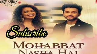 Mohabbat Nasha Hai(Full Song) | Hate Story 4 | Neha Kakkar best song