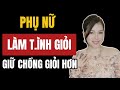 Phụ nữ Làm T.ì.nh Giỏi thì Giỏi giữ chồng hơn | Thanh Hương Official