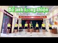 ĐỂ ANH LƯƠNG THIỆN | HẢO HẢO ZUMBA | HLV NGUYỄN DỊU | ZUMBA NGỌC LÔI