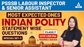 PSSSB Labour Inspector, Senior Assistant 2024 | Indian Polity | Statement Wise Questions