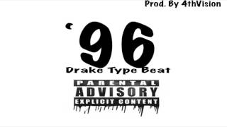 '96 (Drake Type Beat) Free Download