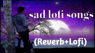 sad song lofi || sad night song  lofi song #lofi #slowed #trending