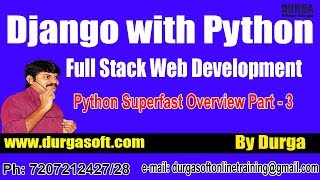 Python Superfast Overview Part - 3 by Durga Sir