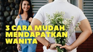 3 Tips cara ( memikat hati wanita idaman )