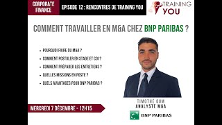 Comment travailler en M\u0026A chez BNP Paribas ? | Ep.12