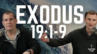 God CLAIMS the Israelites AGAIN! | Exodus 19:1-9 | Pastor Talk