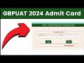 gbpuat.ac.in GBPUAT 2024 Admit Card; Link to Download, Hall Ticket