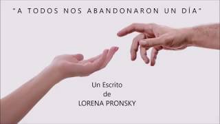 A TODOS NOS ABANDONARON UN DÍA - De Lorena Pronsky - Voz: Ricardo Vonte