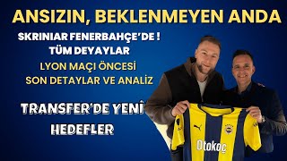 Ansızın, Beklenmeyen Anda ! Skriniar Fenerbahçe'de | Lyon Analiz | Yeni Hedefler