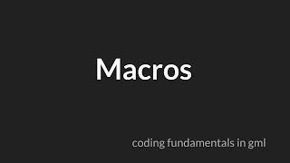 Macros [GameMaker Studio 2]