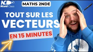 TOUT sur les VECTEURS en 15 minutes ! - Maths 2nde 1ère