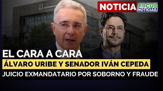 El CARA a CARA del Expresidente ÁLVARO URIBE y el Senador IVÁN CEPEDA Durante JUICIO #FocusNoticias