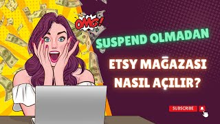 2025 Suspend Olmadan ETSY Mağazası Açmak! - 3 Dakikada Detaylı Mağaza Açma Rehberi