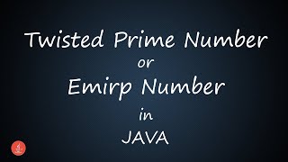 Twisted Prime/Emirp Number in JAVA || BluejCode