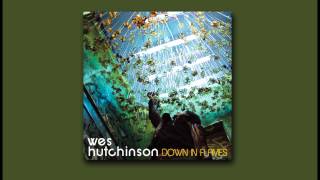 MOVE ON - Wes Hutchinson - Down In Flames