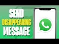 How to Send Disappearing Messages on WhatsApp (2025)