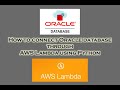 How to connect Oracle database through AWS Lambda using Python