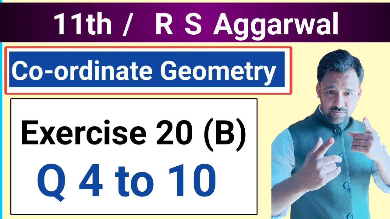 11th / Ex 20 (B) / Q 4 To 10 / R S Aggarwal / Coordinate Geometry - YouTube