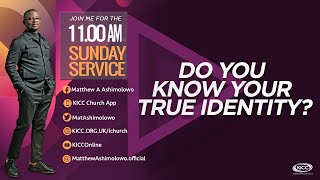 KICC 11am Service | Do You Know Your True Identity? | 17-03-2024