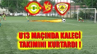 TFF İSTANBUL U13 LİGİ EROKSPOR - ÇATALÇA MAÇ ÖZETİ