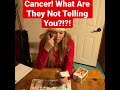 cancer what are they not telling you tarot tarotreading cancer horoscope love