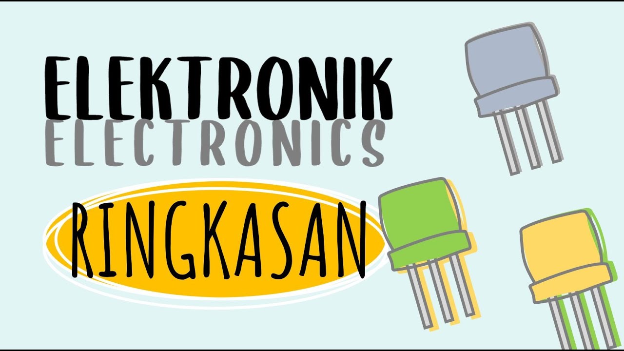 Ringkasan T5 5 Elektronik Electronics Youtube