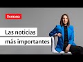 Petro y sus comentadas declaraciones. Las noticias del día con Juanita Gómez