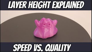 How does layer height affect your 3D printing?