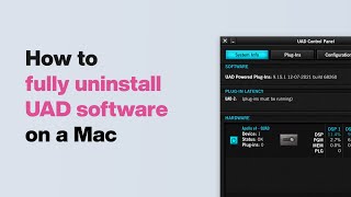 UA Support: How to Uninstall UAD Software on macOS