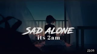 Alone & sad songs mashup😭💔// complete broken heart💔//mood off 📴😭// Best sad songs mashup 😭💔