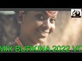 MIX BURKINA FASO 2022 VOL 1  MIX BY DJ CÏSS LE PHOENIX