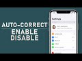 How To Enable or Disable Auto-Correct on iPhone