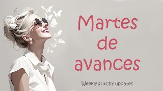 weekly stitchy updates Martes de avances