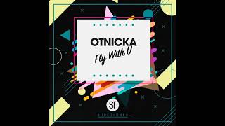 Otnicka - Fly With You (Club Mix) [JSR]