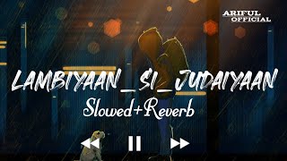 Lambiyaan Si Judaiyaan Lyrics | Raabta | Arijit Singh | Love Song 2022 [Ariful Official]