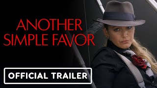 Another Simple Favor - Official Teaser Trailer (2025) Anna Kendrick, Blake Lively, Allison Janney