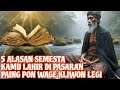 KITAB LONTAR BABAD JAWI‼️_5 KARMA LAHIR DAN KEISTIMEWAAN 5 PASARAN JAWA PAHING PON WAGE KLIWON LEGI