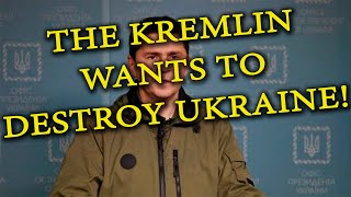 THE KREMLIN WANTS TODESTROY UKRAINE!