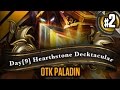 Day[9] HearthStone Decktacular #105 - OTK Paladin P2